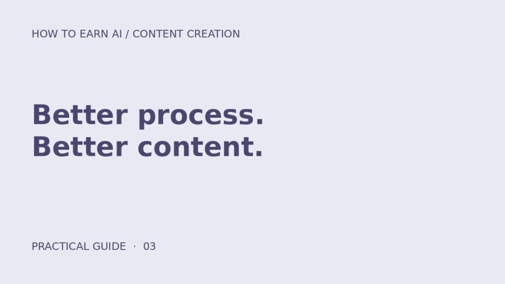 Better process. Better content.